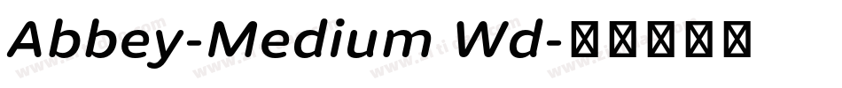 Abbey-Medium Wd字体转换